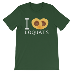 I Love Loquats T-shirt